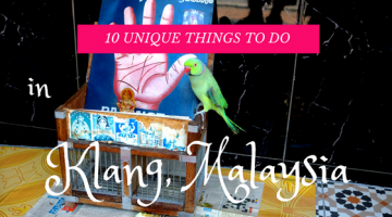 10 Unique Things to Do in Klang, Malaysia