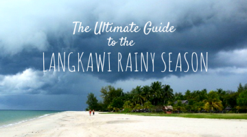 The Ultimate Guide to the Langkawi Rainy Season
