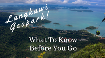 Langkawi Geopark: What To Know Before You Go