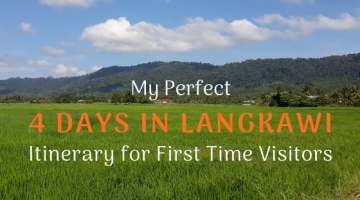 My Perfect 4 Days in Langkawi Itinerary