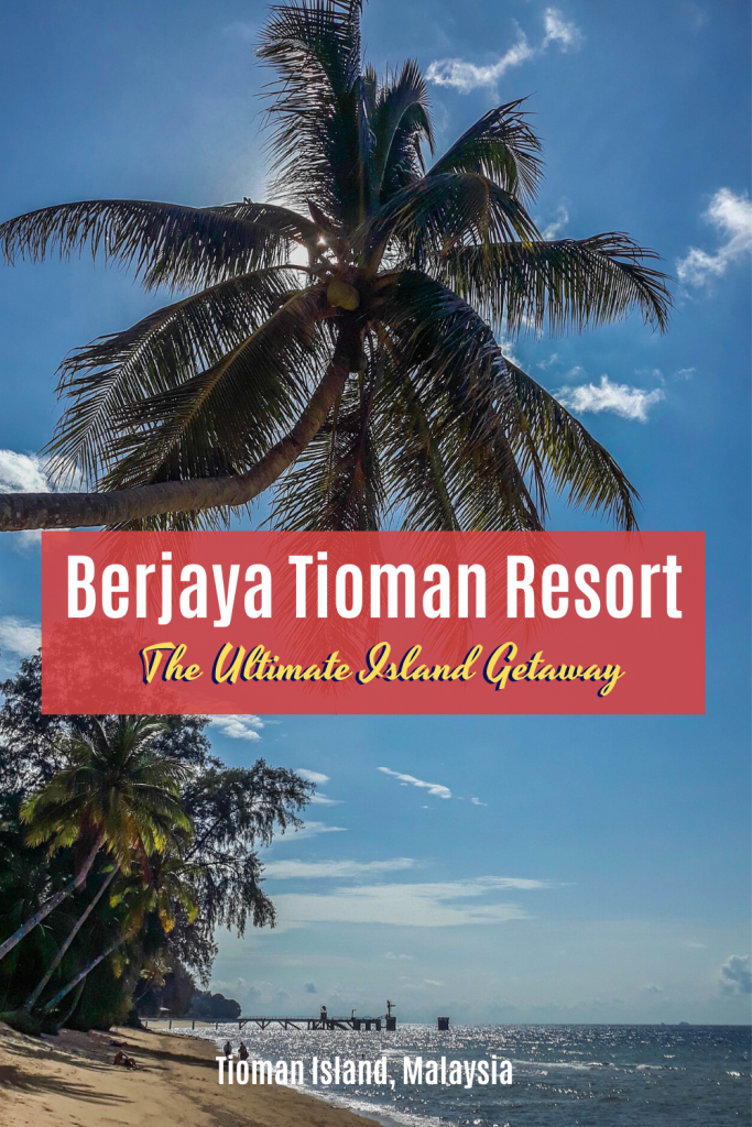 Berjaya Tioman Resort, Ultimate Island Getaway