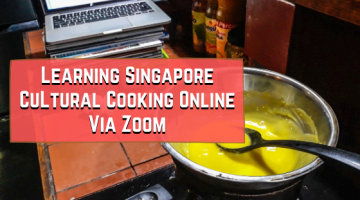 Learning Singapore Cultural Cooking Via Zoom