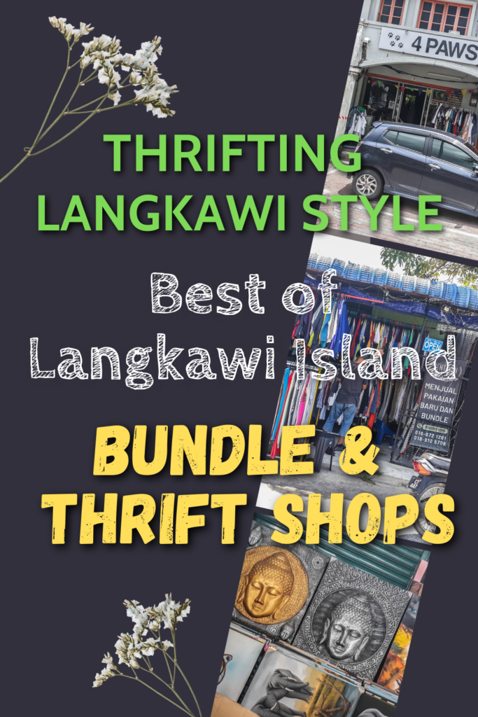 Thrifting Langkawi Style: Best of Langkawi Bundle & Thrift Shops