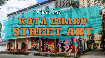 Must See Street Art in Kota Bharu, Malaysia
