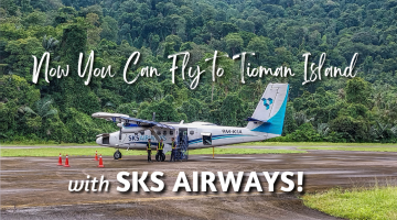 Now You Can Easily Fly to Tioman Island with SKS Airways