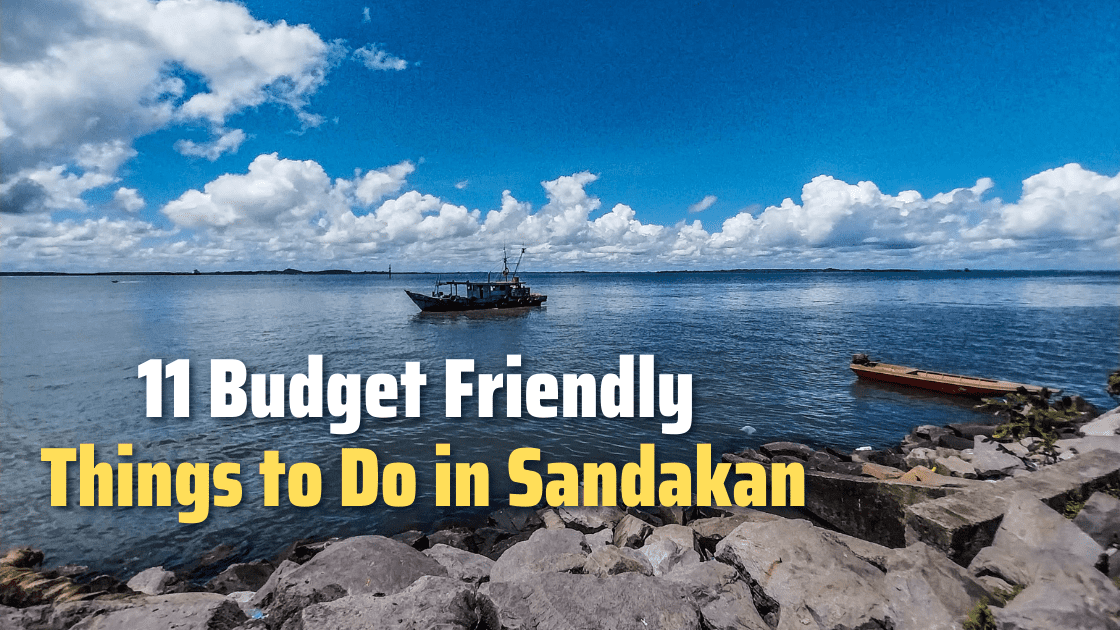 Budget Friendly Things to Do in Sandakan