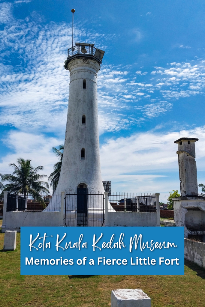 Kota Kuala Kedah Fort Museum