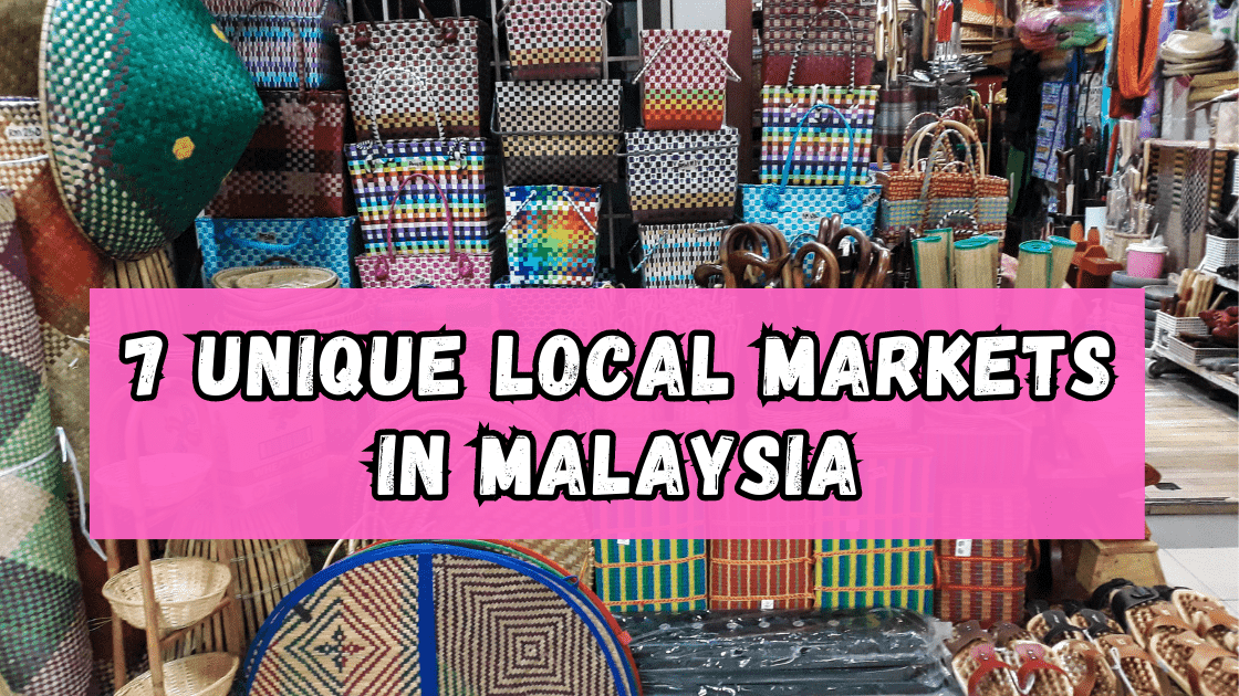 Unique Local Markets in Malaysia