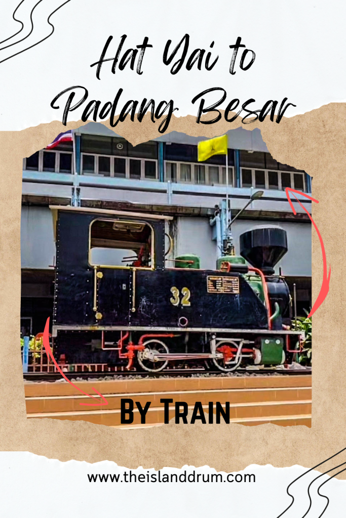 Hat Yai to Padang Besar by Train