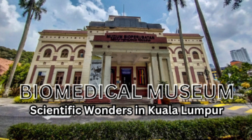 Biomedical Museum, Scientific Wonders in Kuala Lumpur