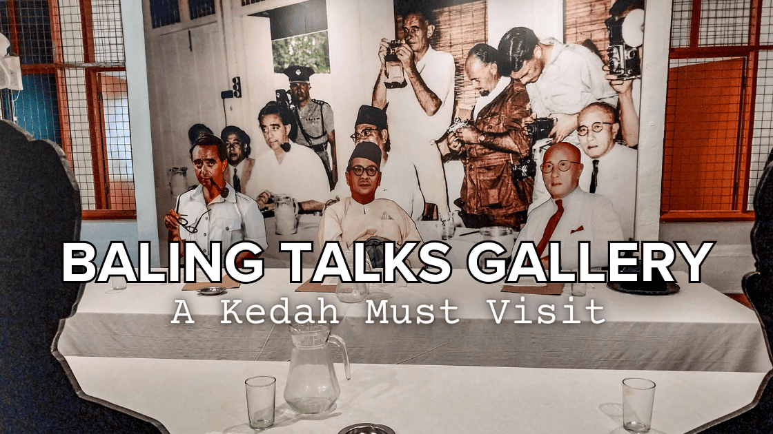Baling Talks Gallery, a Kedah Must Visit The Island Drum