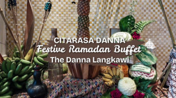 Citarasa Danna: A Festive Ramadan Buffet at The Danna Langkawi