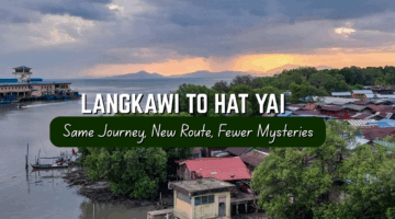 Langkawi to Hat Yai in 2025: Same Journey, New Route, Fewer Mysteries
