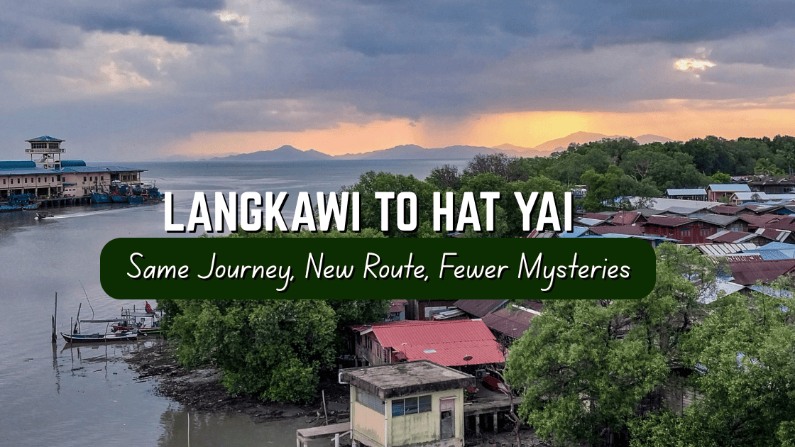 Langkawi to Hat Yai Travel Guide