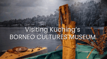 Visiting Kuching’s Borneo Cultures Museum