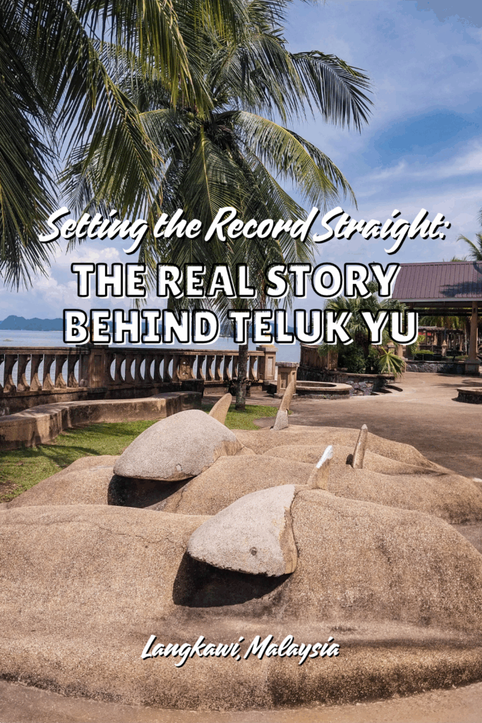 The Real Story Behind Teluk Yu