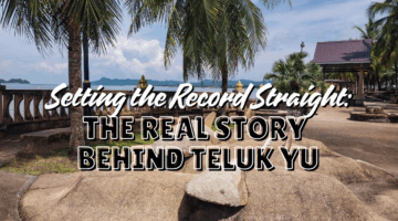 The Real Story Behind Teluk Yu