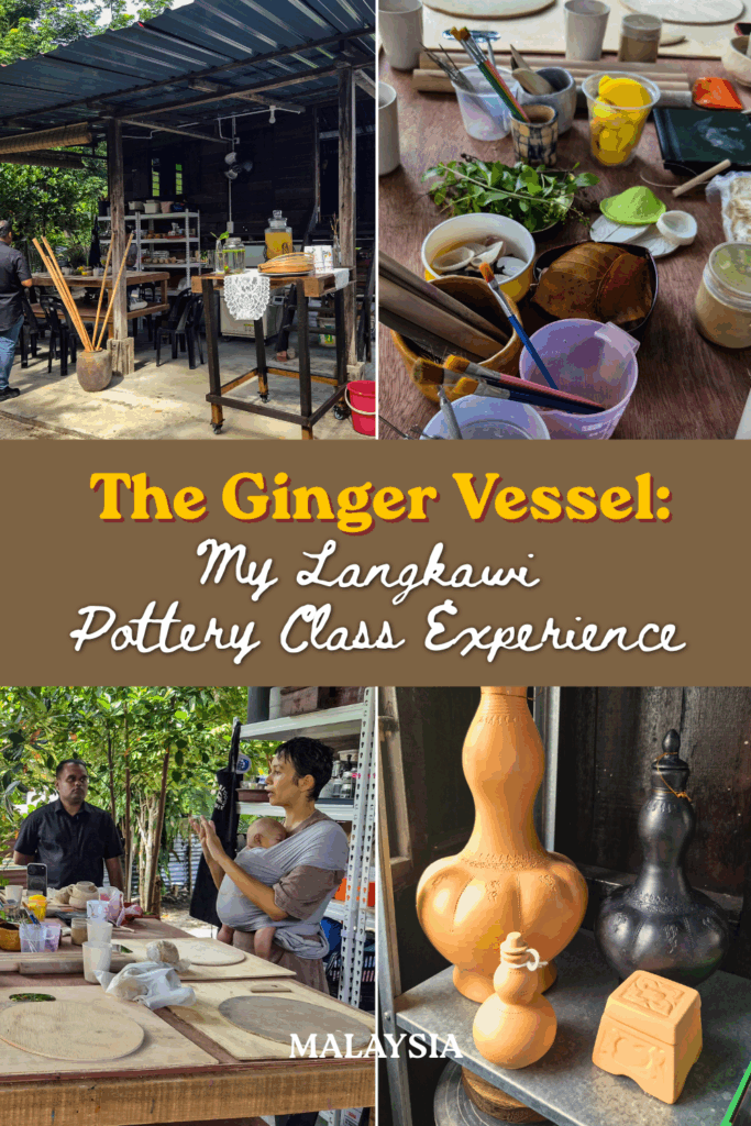 The Ginger Vessel: My Langkawi Pottery Class Experience