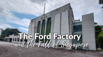 The Ford Factory and the Fall of Singapore